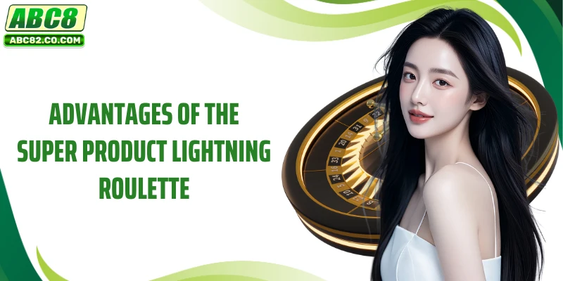 Lightning Roulette - The Perfect Choice For Enthusiasts 3 Advantages of the super product Lightning Roulette