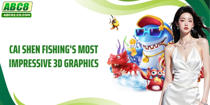 Cai Shen Fishing's most impressive 3D graphics