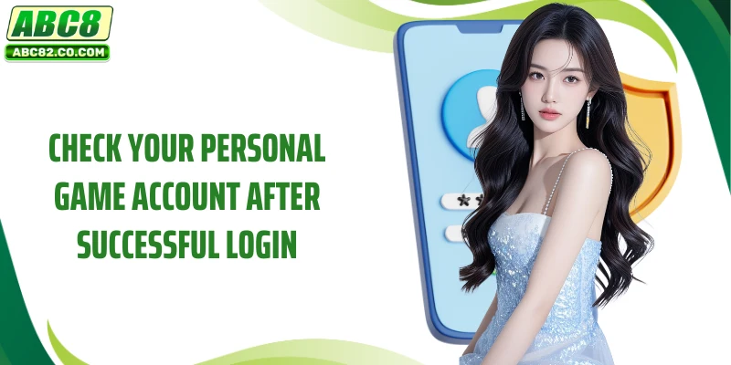 ABC8 Login 2 Check your personal game account after successful login