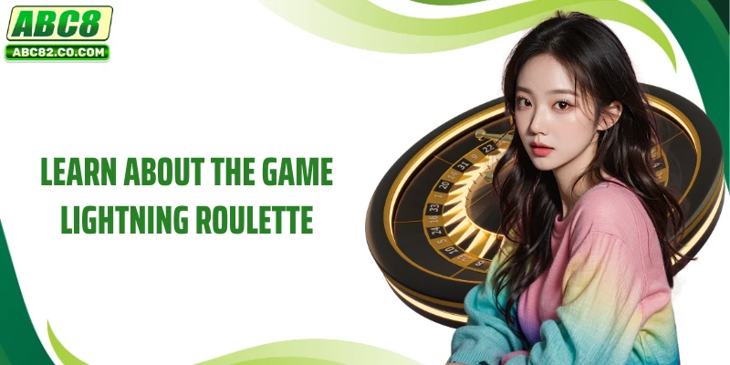 Lightning Roulette - The Perfect Choice For Enthusiasts 2 Learn about the game Lightning Roulette