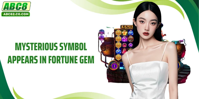Mysterious symbol appears in Fortune Gem