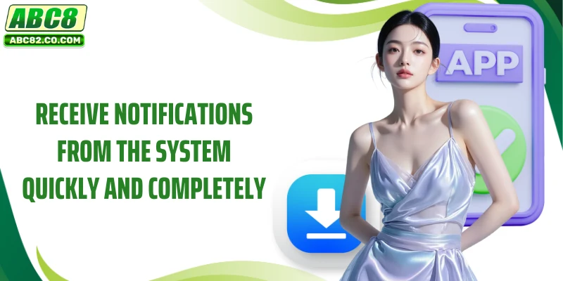 ABC8 App 2 Receive notifications from the system quickly and completely
